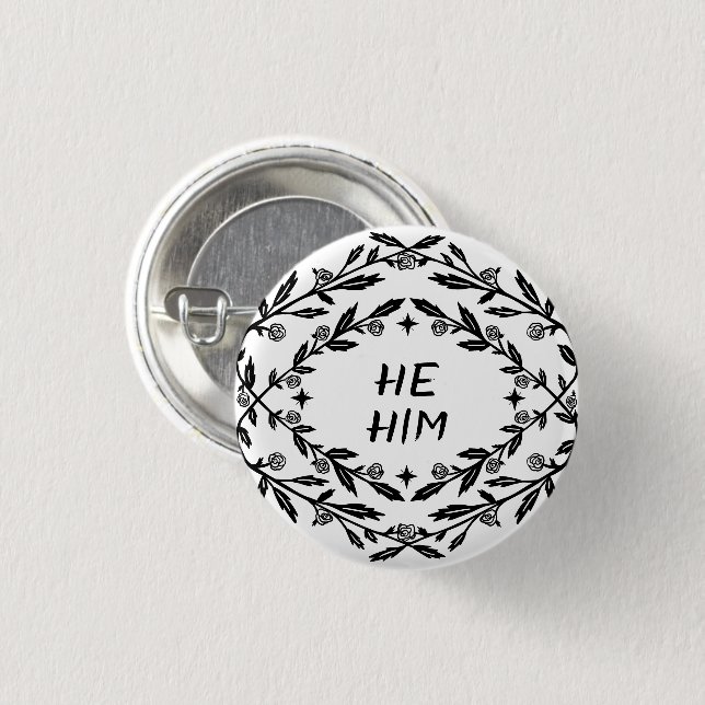 HE HIM PRONOUNS Roses Vines Botanical CUSTOM 3 Cm Round Badge (Front & Back)