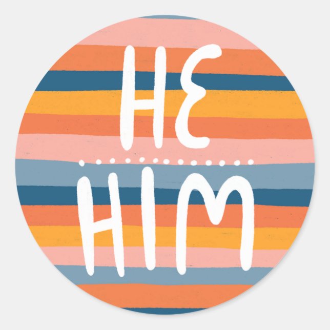 HE/HIM Pronouns Stripes Handlettering Sheet of  Classic Round Sticker (Front)