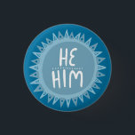 HE / HIM Pronouns Sun Pride Handlettered Blue 3 Cm Round Badge<br><div class="desc">Decorate your outfit with this cool art button. Makes a great  gift! You can customise it and add text too. Check my shop for lots more colours and patterns! Let me know if you'd like something custom too.</div>