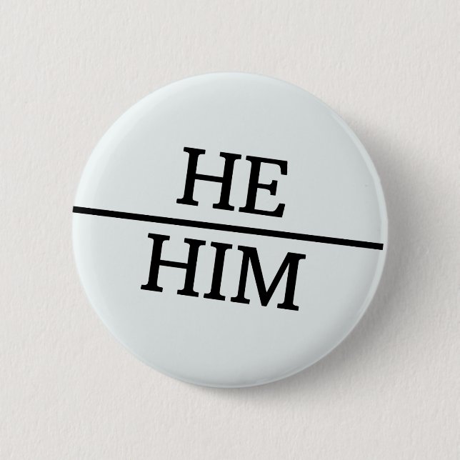 He/Him Round Button LGBTQ Pride Gender Pronouns (Front)