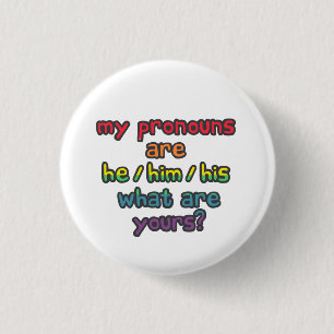 He/Him - What Are Your Pronouns Pride Flag Badge