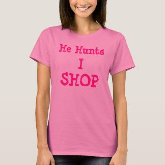 He Hunts, I, SHOP - Customised T-Shirt
