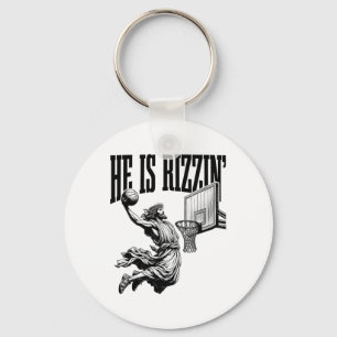 He Is Basketball Rizzin Shirt Easter Christian  Key Ring