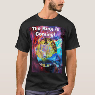 HE IS COMING T-Shirt