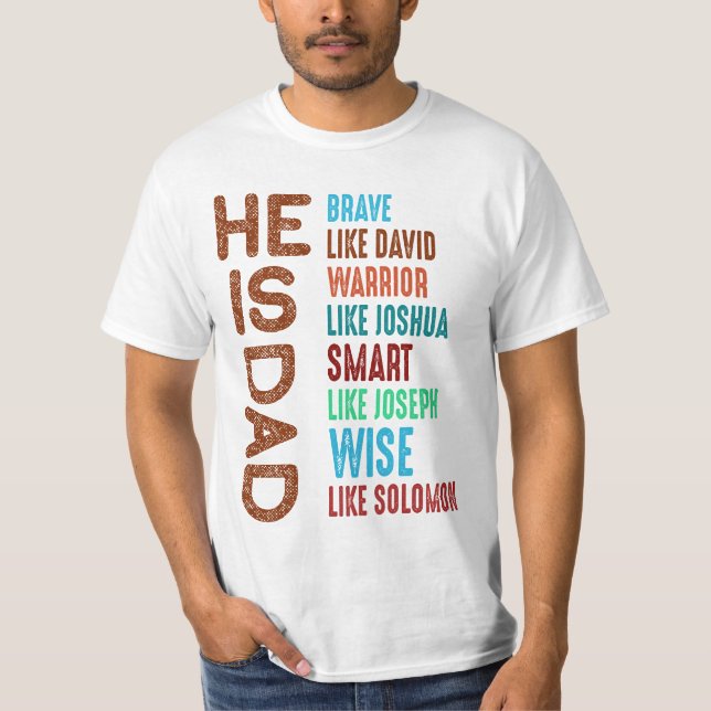 He Is Dad Shirt, Brave Like David T-Shirt (Front)