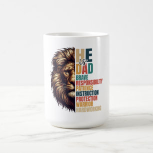 He Is Dad: Strength, Guidance, and Love Coffee Mug