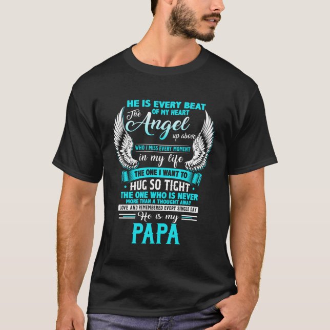 He Is Every Beat Of My Heart The Angel Up Above Me T-Shirt (Front)