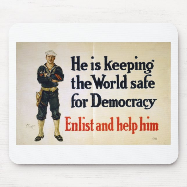 He is Keeping the World Safe for Democracy Mouse Mat (Front)