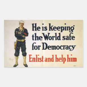 He is Keeping the World Safe for Democracy Rectangular Sticker