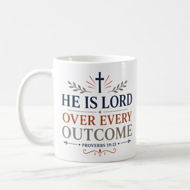 He Is Lord Over Every Outcome Biblical Scripture Coffee Mug (Left)