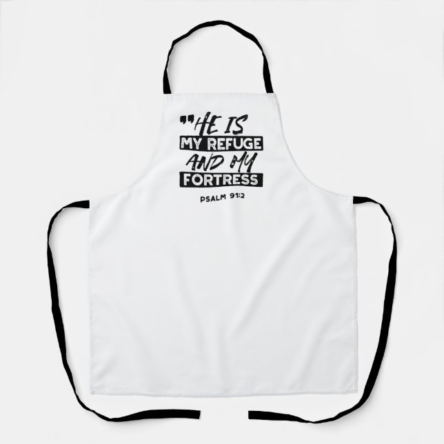 He Is My Refuge and My Fortress – Psalm 91:2 Bible Apron (Front)
