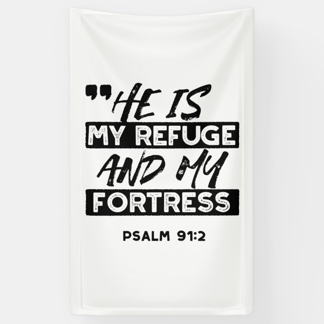 He Is My Refuge and My Fortress – Psalm 91:2 Bible Banner (Vertical)