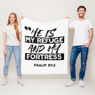 He Is My Refuge and My Fortress – Psalm 91:2 Bible Fleece Blanket