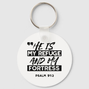 He Is My Refuge and My Fortress – Psalm 91:2 Bible Key Ring