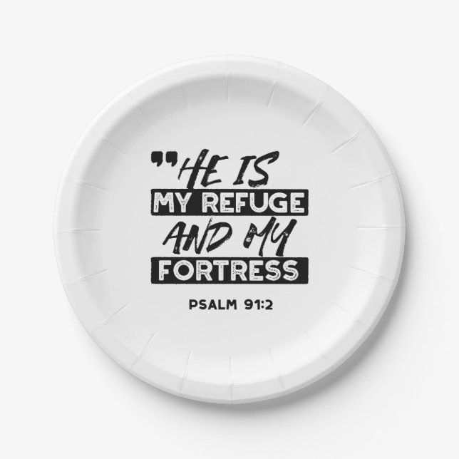 He Is My Refuge and My Fortress – Psalm 91:2 Bible Paper Plate (Front)