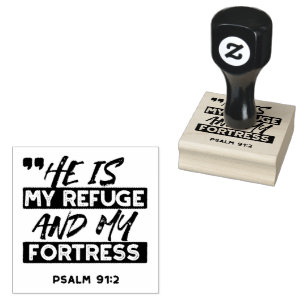 He Is My Refuge and My Fortress – Psalm 91:2 Bible Rubber Stamp