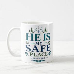 He Is My Safe Place Inspirational Faith Quote Coffee Mug