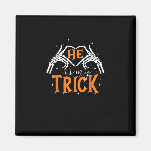 He Is My Trick Heart Skeleton Hand Couple Happy Ha Magnet
