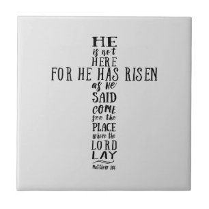 He is Not Here for He has Risen as He Said Tile