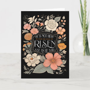He Is Not Here He Has Risen Christian Jesus Floral Card