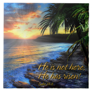 He is not here; He has risen! Luke 24:6 Tiles