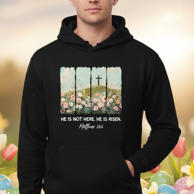 He Is Not Here He Is Risen Easter Matthew 28:6 Hoodie (He Is Not Here He Is Risen Christian Easter Hoodie Matthew 28:6)