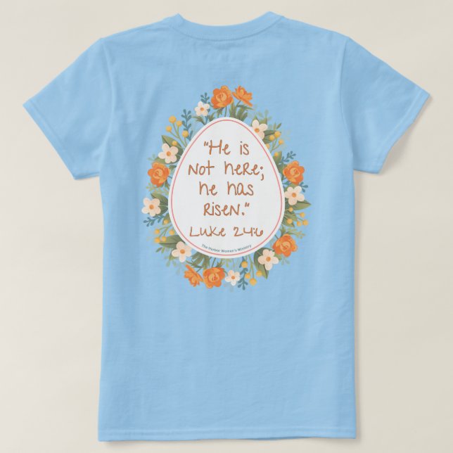 He Is Not Here T-Shirt (Design Back)
