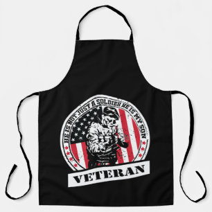 He Is Not Just A Soldier, He Is My Son- Veteran Apron