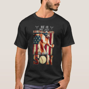 He Is Not Just Baseball Player He Is My Son Mother T-Shirt