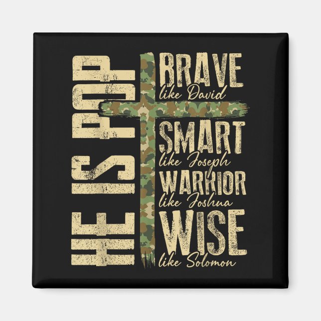 He Is P Camo Religious Father's Day Christian Dad  Magnet (Front)