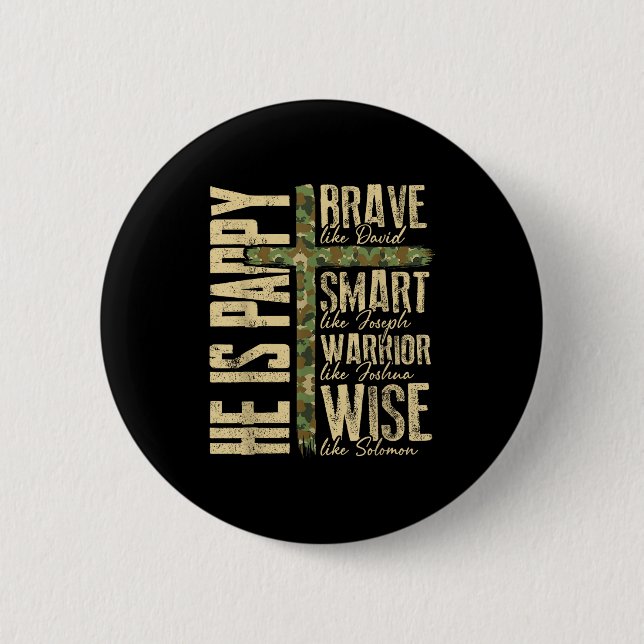 He Is Pappy Camo Religious Father's Day Christian  6 Cm Round Badge (Front)