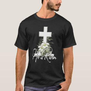 He Is Risen Bible Jesus Resurrection Church Happy  T-Shirt