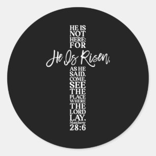 He Is Risen Christian Cross Jesus Bible Verse Happ Classic Round Sticker