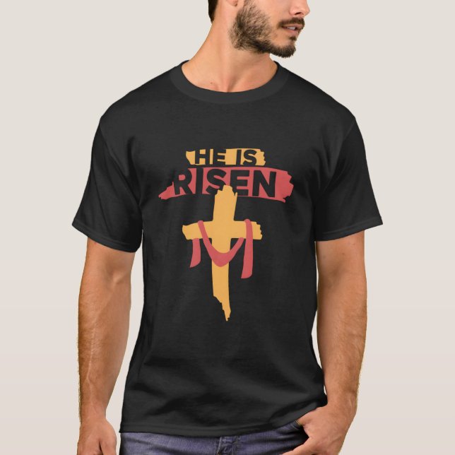 He Is Risen Christian Easter T-Shirt (Front)