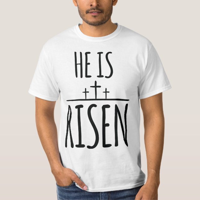 He Is Risen Christian Happy Easter Jesus Is Lord  T-Shirt (Front)