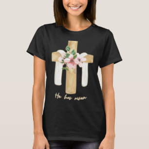 He Is Risen Cross Jesus Religious Easter Day Chris T-Shirt