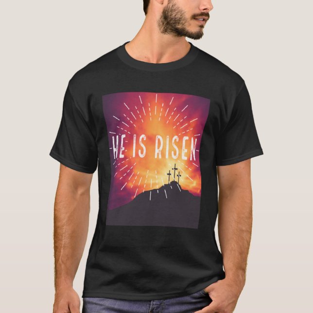 He Is Risen Cross Jesus Religious Easter Day Chris T-Shirt (Front)