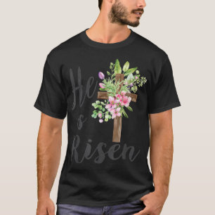 He is Risen Easter Day Jesus Floral Cross  T-Shirt
