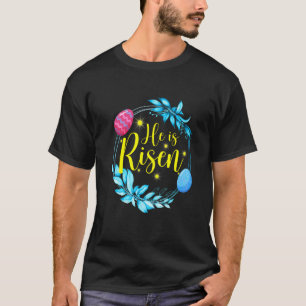 He Is Risen Easter Day Jesus Religious Christian B T-Shirt