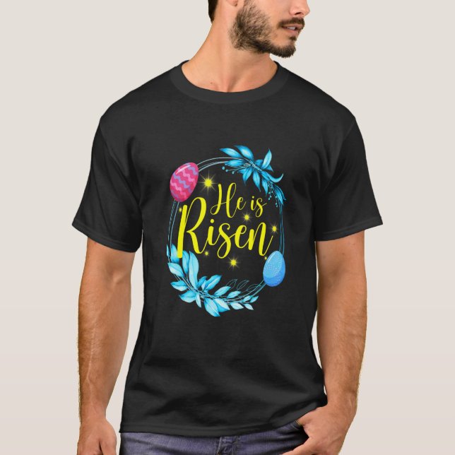He Is Risen Easter Day Jesus Religious Christian B T-Shirt (Front)