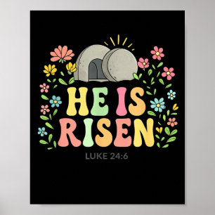 He is Risen Easter Floral Jesus Empty Tomb Verse Poster