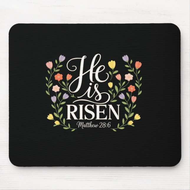 He Is Risen Easter Florals Jesus Easter Christian  Mouse Mat (Front)
