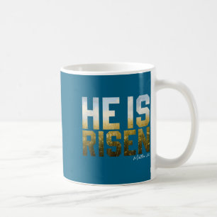 He is risen easter jesus bible verse christian coffee mug