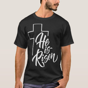 He Is Risen Easter Jesus T-Shirt