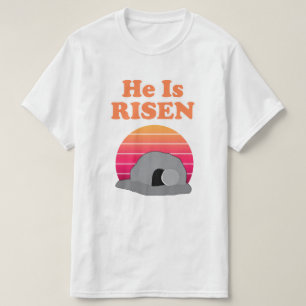He Is Risen Easter Message T-Shirt