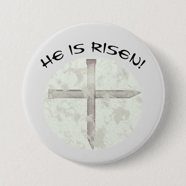 He Is Risen Easter Nail Cross 7.5 Cm Round Badge (Front)