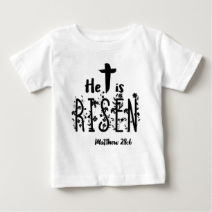 He Is Risen Easter Religious Baby T-Shirt