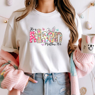 He is Risen Easter T-Shirt; Christian Faith  T-Shirt