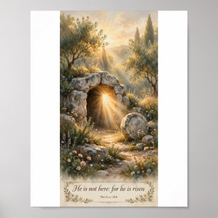 He Is Risen Empty Tomb Matthew 28:6 Christian Poster