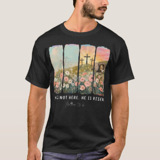 He Is Risen Floral Easter Sunday Cross Empty Tomb T-Shirt